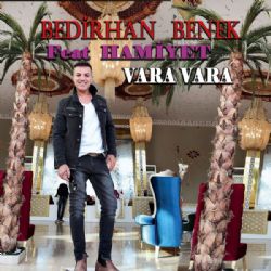 Bedirhan Benek&nbsp;Vara Vara
