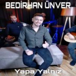 Bedirhan Ünver&nbsp;Yapayalnız
