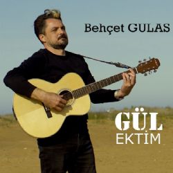 Behçet Gülas&nbsp;Gül Ektim