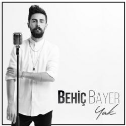 Behiç Bayer&nbsp;Yak