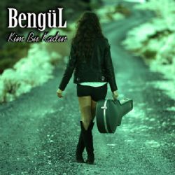 Bengül&nbsp;Kim Bu Kadın