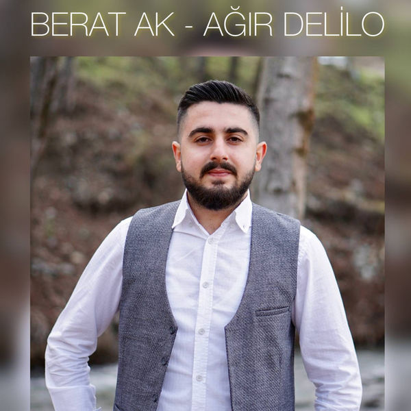 Berat Ak&nbsp;Agir Delilo