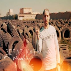 Berat Kaya&nbsp;Mesafeler