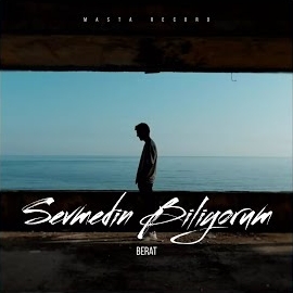 Berat&nbsp;Sevmedin Biliyorum