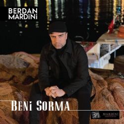 Berdan Mardini&nbsp;Beni Sorma
