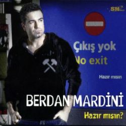 Berdan Mardini&nbsp;Hazır Mısın