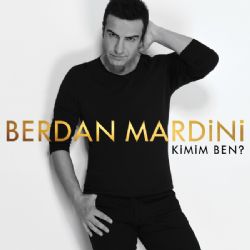 Berdan Mardini&nbsp;Kimim Ben