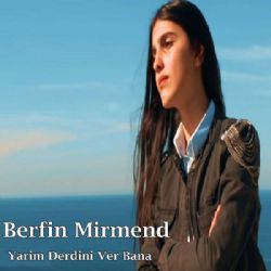 Berfin Mirmend&nbsp;Yarim Derdini Ver Bana