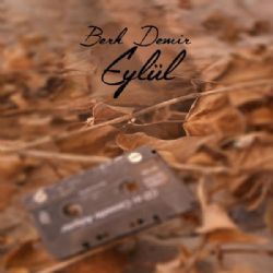 Berk Demir&nbsp;Eylül