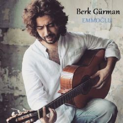 Berk Gürman&nbsp;Emmoğlu