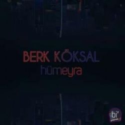 Berk Köksal&nbsp;Hümeyra