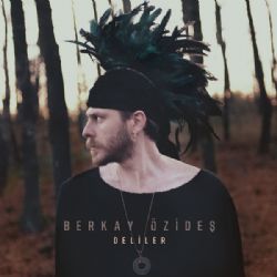 Berkay Özideş&nbsp;Deliler