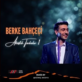 Berke Bahçeci&nbsp;Akustik Türküler 1