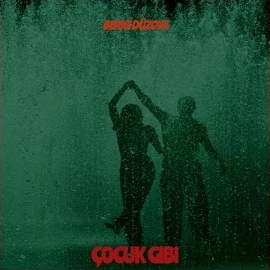 Berke Düzova&nbsp;Çocuk Gibi