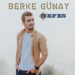 Berke Günay&nbsp;Nefes