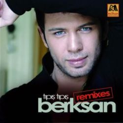 Berksan&nbsp;Tıpış Tıpış Remixes
