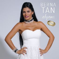 Berna Tan&nbsp;Alyans