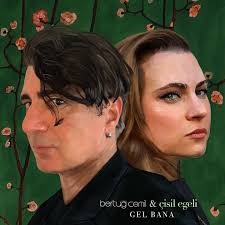 Bertuğ Cemil&nbsp;Gel Bana