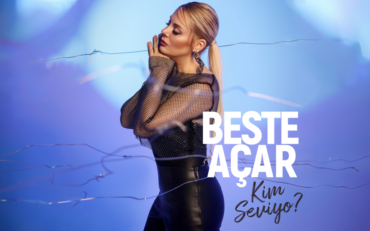 Beste Açar&nbsp;Kim Seviyo