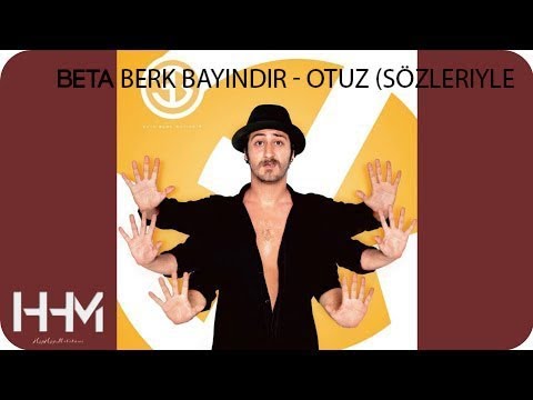 Beta Berk Bayındır&nbsp;Otuz
