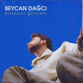 Beycan Dağcı&nbsp;Distopol güncesi