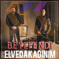 Beyefendi&nbsp;Elveda Kadınım