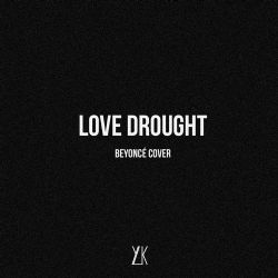 Beyonce&nbsp;Love Drought