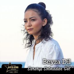 Beyza Dil&nbsp;Sararıp Solmadan Gel