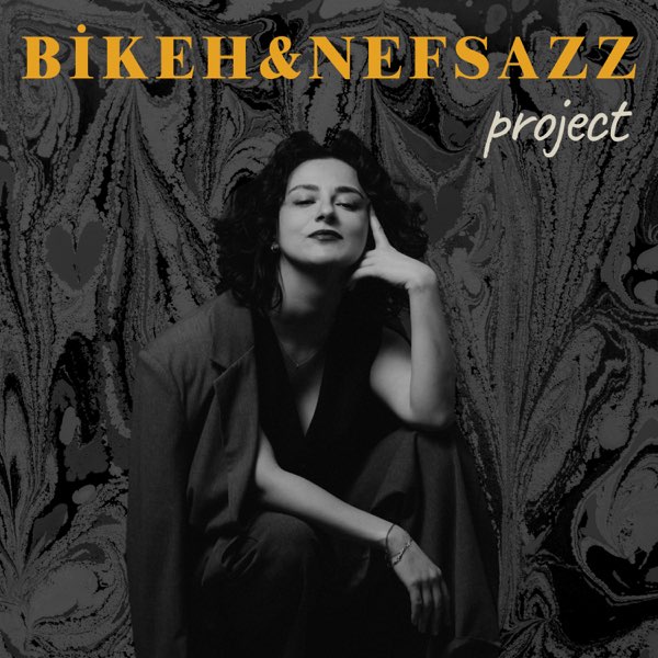 Bikeh ft Nefsazz&nbsp;Project