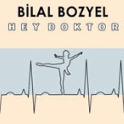 Bilal Bozyel&nbsp;Hey Doktor