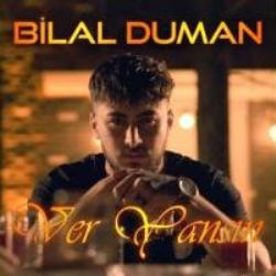 Bilal Duman&nbsp;Ver Yansın