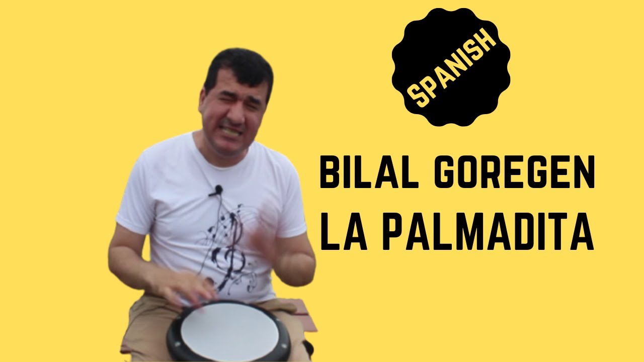 Bilal Göregen&nbsp;La Palmadita