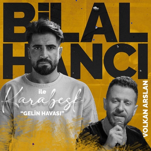Bilal Hancı&nbsp;Gelin Havası