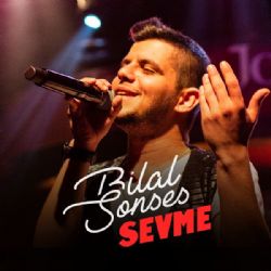 Bilal Sonses&nbsp;Sevme