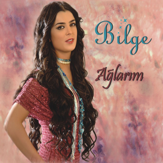 Bilge&nbsp;Ağlarım