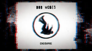 Bob Moses&nbsp;Desire