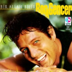 Bora Gencer&nbsp;Bir Allah Bilir