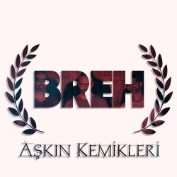 Breh&nbsp;Aşkın Kemikleri