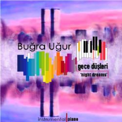 Buğra Uğur&nbsp;Gece Düşleri