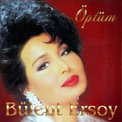 Bülent Ersoy&nbsp;Öptüm