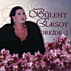 Bülent Ersoy&nbsp;Orkide 2