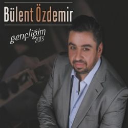 Bülent Özdemir&nbsp;Gençliğim