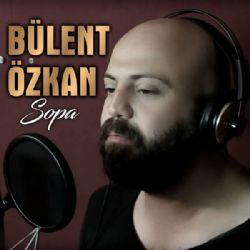 Bülent Özkan&nbsp;Sopa