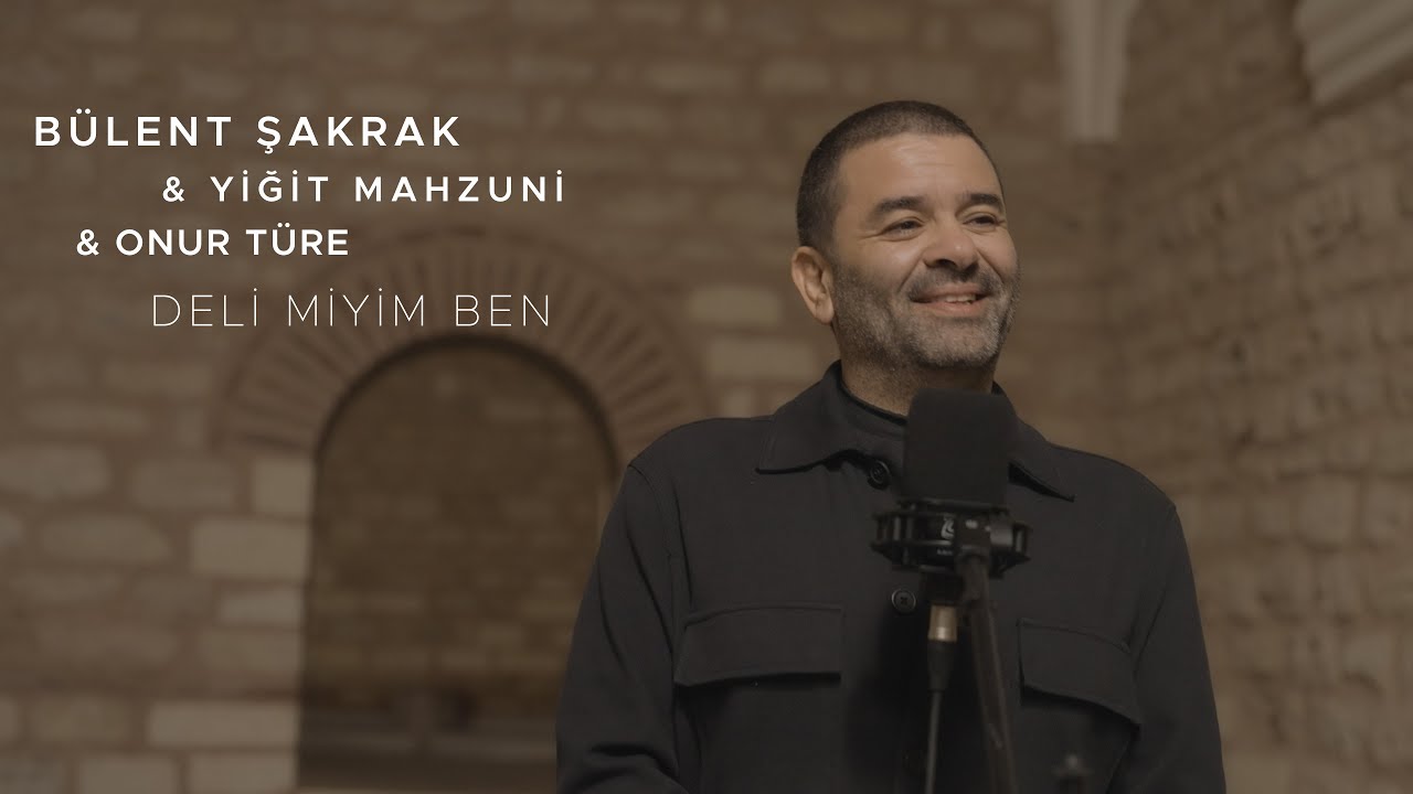 Bülent Şakrak&nbsp;Deli miyim Ben