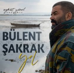 Bülent Şakrak&nbsp;Yol