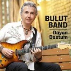 Bulut Band&nbsp;Dayan Dostum