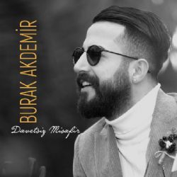 Burak Akdemir&nbsp;Davetsiz Misafir