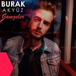 Burak Akyüz&nbsp;Gamzeler