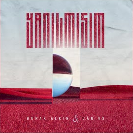 Burak Alkın&nbsp;Yanılmışım