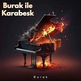 Burak&nbsp;Burak İle Karabesk